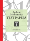 Image for Anthem mathematics: Book 1 test papers