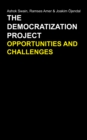 Image for The Democratization Project : Opportunities and Challenges