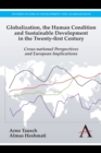 Image for Globalization, the human condition and sustainable development in the twenty-first century  : cross-national perspectives and European implications