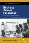Image for The Complete Guide to Business School Presenting