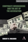 Image for Corporate Wrongdoing and the Art of the Accusation