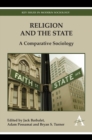 Image for Religion and the state  : a comparative sociology
