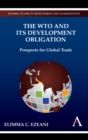 Image for The WTO and its development obligation: prospects for global trade