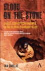 Image for Blood on the Stone : Greed, Corruption and War in the Global Diamond Trade