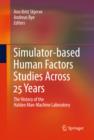 Image for Simulator-based human factors studies across 25 years: the history of the Halden man-machine laboratory