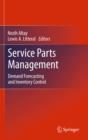 Image for Service parts management: demand forecasting and inventory control