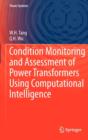 Image for Condition Monitoring and Assessment of Power Transformers Using Computational Intelligence