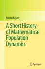 Image for A short history of mathematical population dynamics