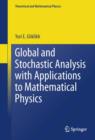 Image for Global and stochastic analysis with applications to mathematical physics