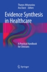 Image for Evidence synthesis in healthcare: a practical handbook for clinicians