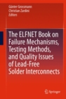 Image for The ELFNET book on failure mechanisms, testing methods, and quality issues of lead-free solder interconnects