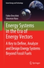 Image for Energy systems in the era of energy vectors: a key to define, analyze and design energy systems beyond fossil fuels