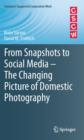 Image for From snapshots to social media: the changing picture of domestic photography