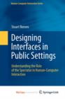 Image for Designing Interfaces in Public Settings