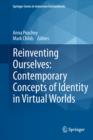 Image for Reinventing ourselves: contemporary concepts of identity in virtual worlds