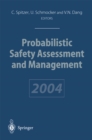 Image for Probabilistic Safety Assessment and Management: PSAM 7 - ESREL &#39;04 June 14-18, 2004, Berlin, Germany, Volume 6