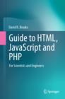 Image for Guide to HTML, JavaScript and PHP: for scientists and engineers