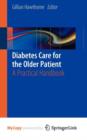 Image for Diabetes Care for the Older Patient : A Practical Handbook