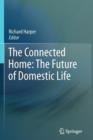 Image for The connected home  : the future of domestic life
