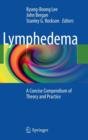 Image for Lymphedema  : a concise compendium of theory and practice