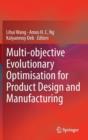 Image for Multi-objective evolutionary optimisation for product design and manufacturing