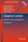Image for Adaptive control: algorithms, analysis and applications