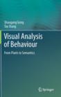 Image for Visual analysis of behaviour  : from pixels to semantics