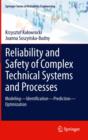 Image for Reliability and safety of complex technical systems and processes: modeling, identification, prediction, optimization