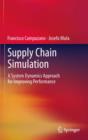 Image for Supply chain simulation: a system dynamics approach for improving performance