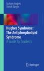 Image for Hughes syndrome: the antiphospholipid syndrome : a guide for students