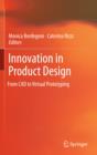 Image for Innovation in product design  : from CAD to virtual prototyping