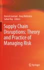 Image for Supply chain disruptions: theory and practice of managing risk