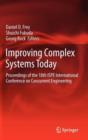 Image for Improving complex systems today  : proceedings of the 18th ISPE International Conference on Concurrent Engineering