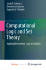 Image for Computational Logic and Set Theory : Applying Formalized Logic to Analysis