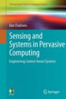 Image for Sensing and systems in pervasive computing  : engineering context aware systems