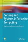Image for Sensing and systems in pervasive computing: engineering context aware systems