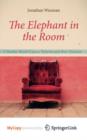 Image for The Elephant in the Room : Stories About Cancer Patients and their Doctors