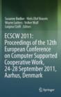 Image for ECSCW 2011  : proceedings of the 12th European Conference on Computer-Supported Cooperative Work
