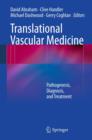 Image for Translational vascular medicine: pathogenesis, diagnosis, and treatment