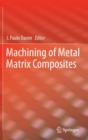 Image for Machining of Metal Matrix Composites