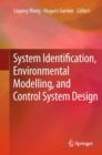 Image for System Identification, Environmental Modelling, and Control System Design