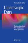 Image for Laparoscopic entry  : traditional methods, new insights and novel approaches