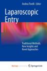 Image for Laparoscopic Entry : Traditional Methods, New Insights and Novel Approaches