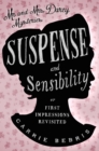 Image for Suspense and sensibility, or, First impressions revisited