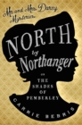 Image for North by Northanger, or, The shades of Pemberley