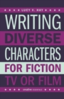 Image for Writing Diverse Characters For Fiction, TV or Film