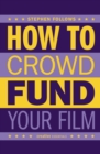 Image for How to crowdfund your film: tips and strategies for filmmakers