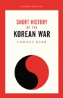 Image for The war that never ended  : a short history of the Korean War