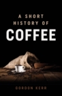 Image for A short history of coffee