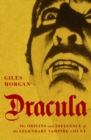 Image for Dracula  : the origins and influence of the legendary vampire count